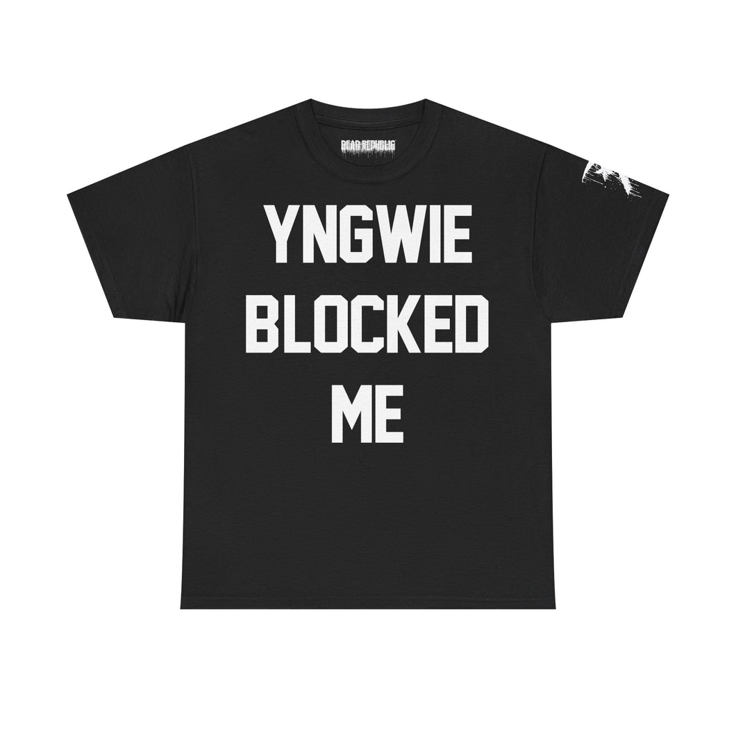 DEAD REPUBLIC // YNGWIE BLOCKED ME TEE