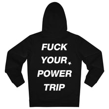 Load image into Gallery viewer, DEAD REPUBLIC // FUCK YOUR POWER TRIP HOODIE