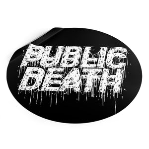 PUBLIC DEATH // CIRCLE STICKER